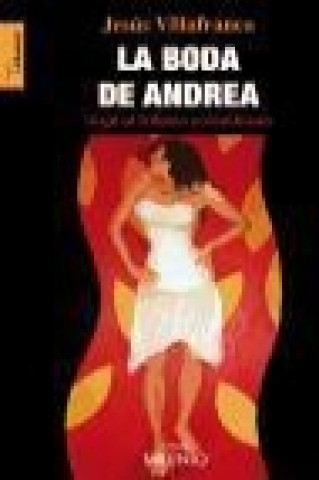 Könyv La boda de Andrea : viaje al trópico colombiano Jesús María Villafranca San Agustín