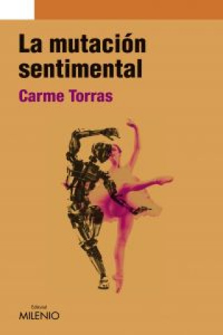 Książka La mutación sentimental CARME TORRAS