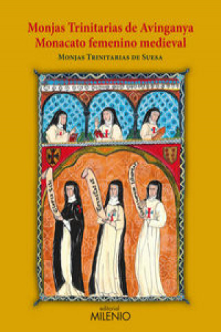 Könyv Monjas Trinitarias de Avinganya : monacato femenino medieval Monjas Trinitarias de Suesa