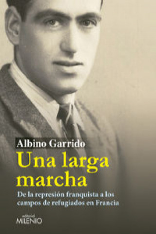 Carte Una larga marcha ALBINO GARRIDO SAN JUAN