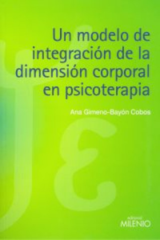 Carte Un modelo de integración de la dimensión corporal en psicoterapia Ana Gimeno-Bayón Cobos