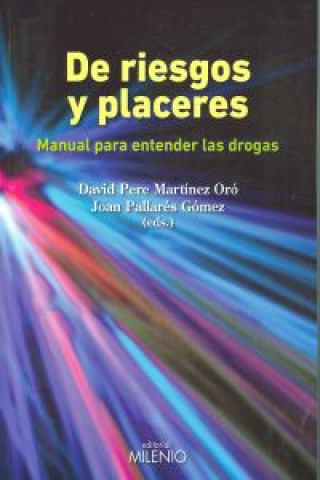 Kniha De riesgos y placeres : manual para entender las drogas Joan Pallarés Gómez