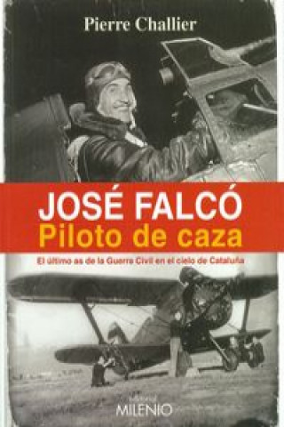 Könyv José Falcó. Piloto de caza PIERRE CHAULLIER