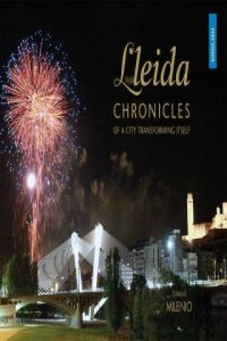 Книга Lleida: Chronicles of a city transforming itself 