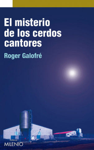 Buch El misterio de los cerdos cantores ROGER GALOFRE