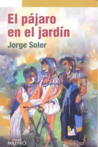 Könyv El pájaro en el jardín Jorge Soler González