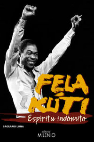 Книга Fela Kuti: Espíritu indómito SAGRARIO LUNA