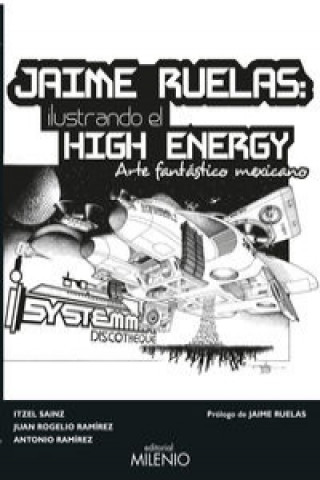 Livre Jaime Ruelas: ilustrando el high energy 