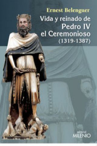 Książka Vida y reinado de Pedro IV el Ceremonioso (1319-1387) ERNEST BELENGUER