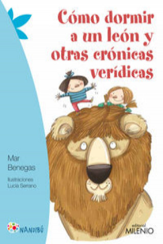 Książka Cómo dormir a un león y otras crónicas verídicas MAR BENEGAS