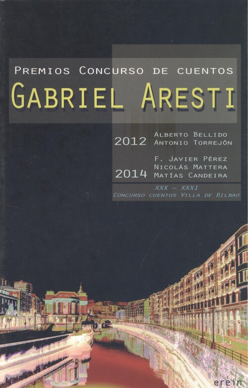 Książka Premios concurso Cuentos Gabriel Aresti, 2012-2014 : XXX-XXXI Concurso cuentos Villa de Bilbao 