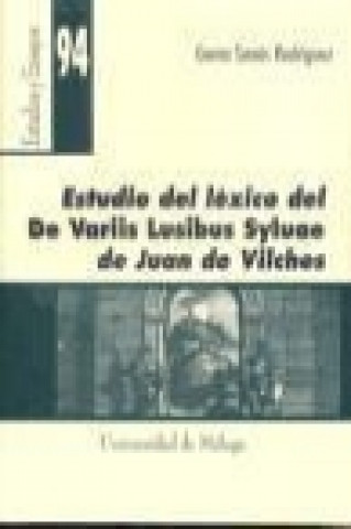 Book Estudio del léxico del De Variis Lusibus Syluae de Juan de Vilches Gema Senés Rodríguez