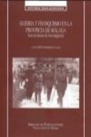 Buch Guerra y franquismo en la provincia de Málaga : nuevas líneas de investigación Lucía Prieto Borrego