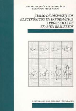 Kniha Curso de dispositivos electrónicos en informática y problemas de examen resueltos Rafael de Jesús Navas González