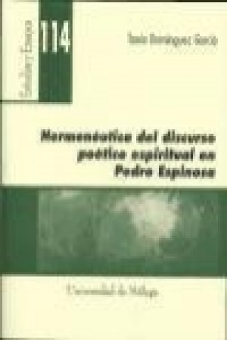 Könyv Hermenéutica del discurso poético espiritual en Pedro Espinosa Tania Domínguez García