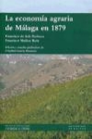 Carte La economía agraria de Málaga en 1879 Cristóbal García Montoro
