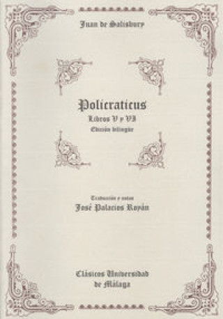 Könyv Policraticus : libros V y VI : edición biblingüe Obispo de Chartres John of Salisbury