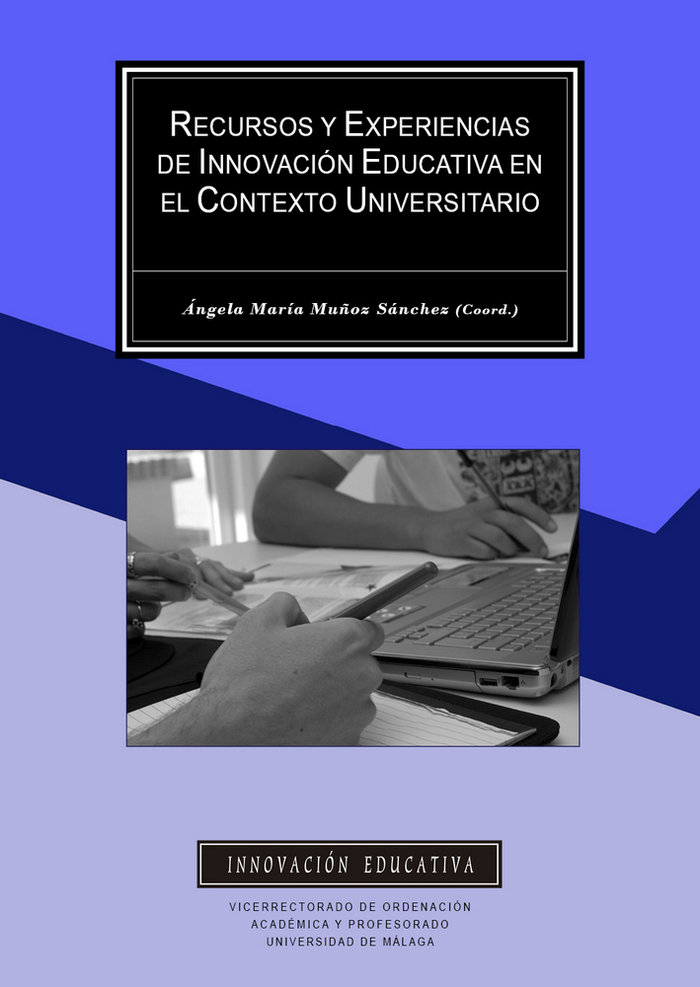 Książka Recursos y experiencias de innovación educativa en el contexto universitario : III Premio a la Innovación Educativa de la Universidad de Málaga, convo 