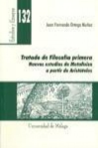 Carte Tratado de filosofía primera : nuevos estudios de metafísica a partir de Aristóteles 