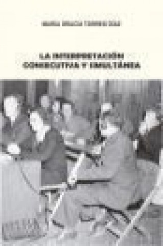 Könyv La interpretación consecutiva y simultánea-versión PDF 