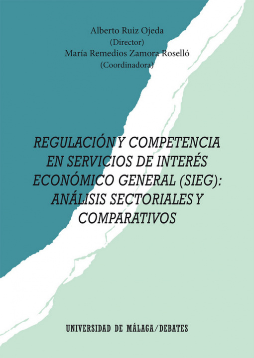 Kniha Regulación y competencia en Servicios de Interés Económico General (SIEG): Análisis sectoriales y comparativos 