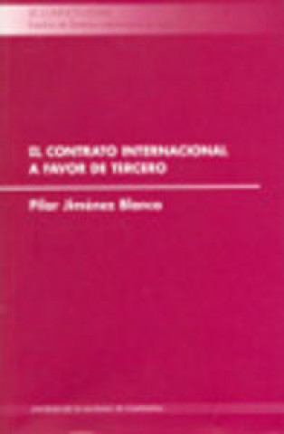 Книга El contrato internacional a favor de tercero Pilar Jiménez Blanco