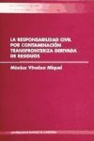 Könyv La responsabilidad civil por contaminación transfronteriza derivada de residuos 