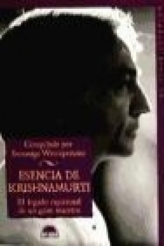 Könyv Esencia de Krishnamutri : el legado espiritual de un gran maestro Miguel Portillo