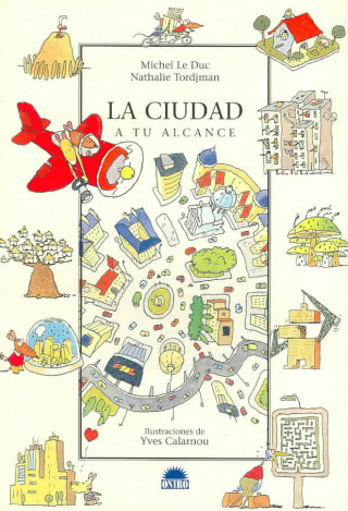 Könyv La ciudad : a tu alcance Michel Le Duc
