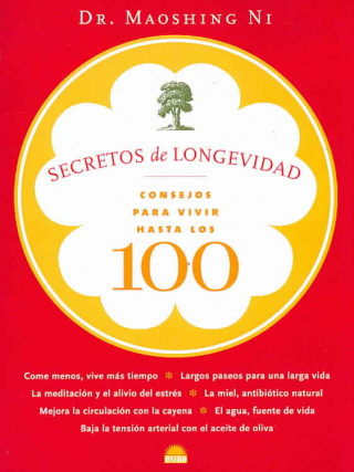 Carte Secretos de longevidad : consejos para vivir hasta los 100 Maoshing Ni