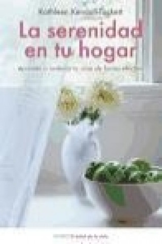 Libro La serenidad en tu hogar Kathleen Kendall Tackett