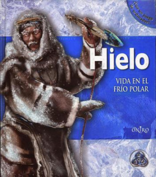 Könyv Hielo : vida en el frío polar Rosalyn Wade