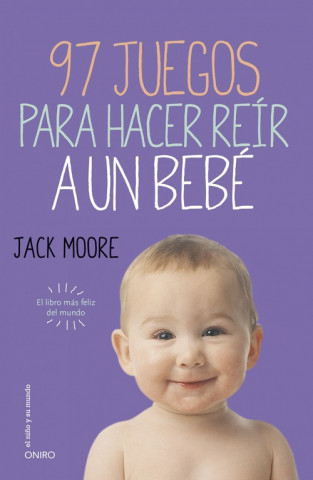 Könyv 97 juegos para hacer reír a un bebé JACK MOORE