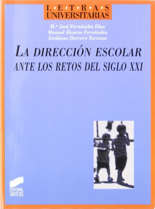Kniha La dirección escolar ante los retos del siglo XXI María José Fernández Díaz