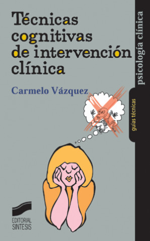 Carte Técnicas cognitivas de intervención clínica Carmelo Vázquez Valverde
