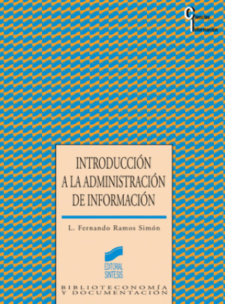 Carte Introducción a la administración de información Luis Fernando Ramos Simón