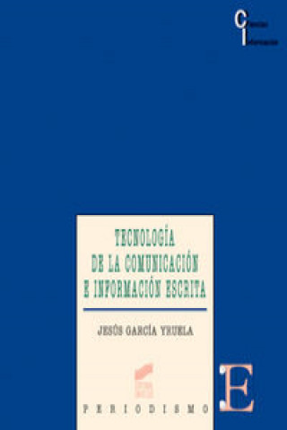 Könyv Tecnología de la comunicación e información escrita Jesús García Yruela