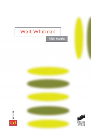 Libro Walt Whitman Félix Martín Gutiérrez