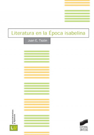 Knjiga Literatura en la época isabelina Juan E. Tazón Salces