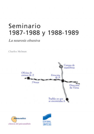 Carte Seminarios de Charles Melman, 1987-1988 y 1988-1989 : la neurosis obsesiva Charles Melman