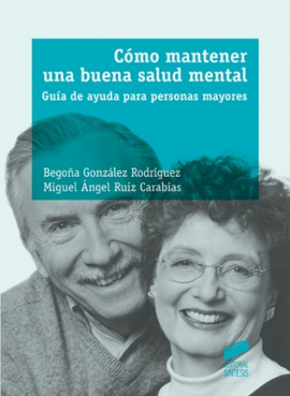 Książka Cómo mantener una buena salud mental : guía de ayuda para personas mayores 