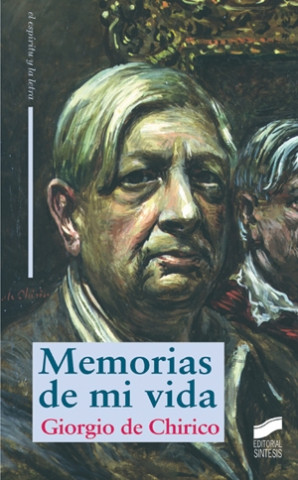 Könyv Memorias de mi vida Giorgio De Chirico