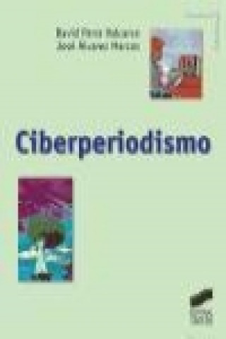 Kniha Ciberperiodismo David Parra Valcarce