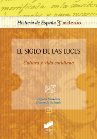 Kniha El Siglo de Las Luces : cultura y vida cotidiana Pegerto Saavedra Fernández