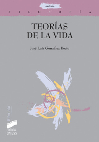 Kniha Teorías de la vida José Luis González Recio