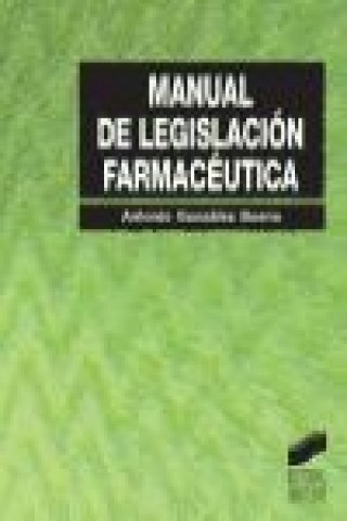 Книга Manual de legislación farmacéutica Antonio González Bueno