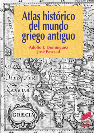 Książka Atlas histórico del mundo griego antiguo Adolfo Jerónimo Domínguez Monedero