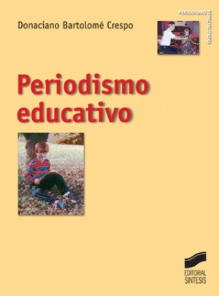 Книга Periodismo educativo Donaciano Bartolomé Crespo