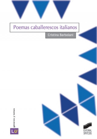 Könyv Poemas caballerescos italianos Cristina Barbolani di Montauto