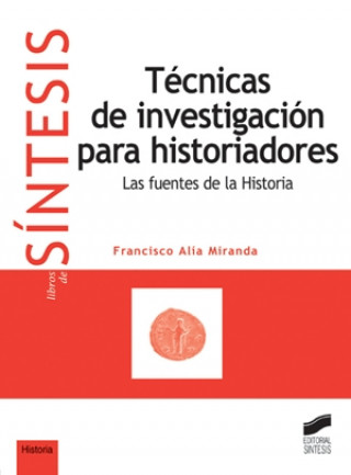 Carte Técnicas de investigación para historiadores Francisco Alía Miranda